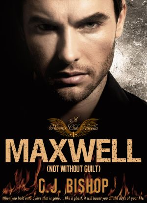 [Phoenix Club 13] • Maxwell · Not Without Guilt